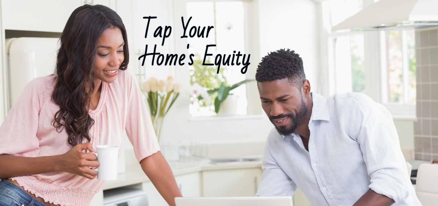 Tap Your Home's Equity